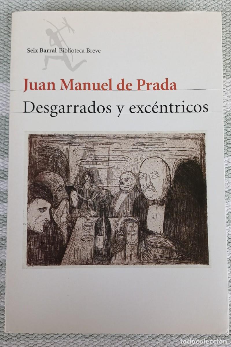 Libros de segunda mano: DESGARRADOS Y EXC&Eacute;NTRICOS -- JUAN MANUEL DE PRADA ... Primera edici&oacute;n - Foto 1
