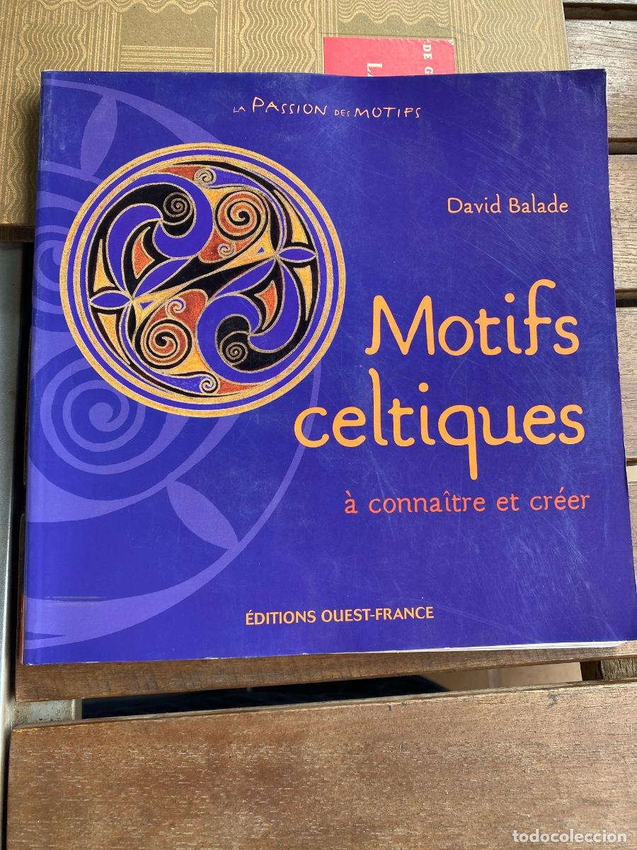 Libros de segunda mano: MOTIFS CELTIQUES DAVID BALADE 2003 - Foto 1