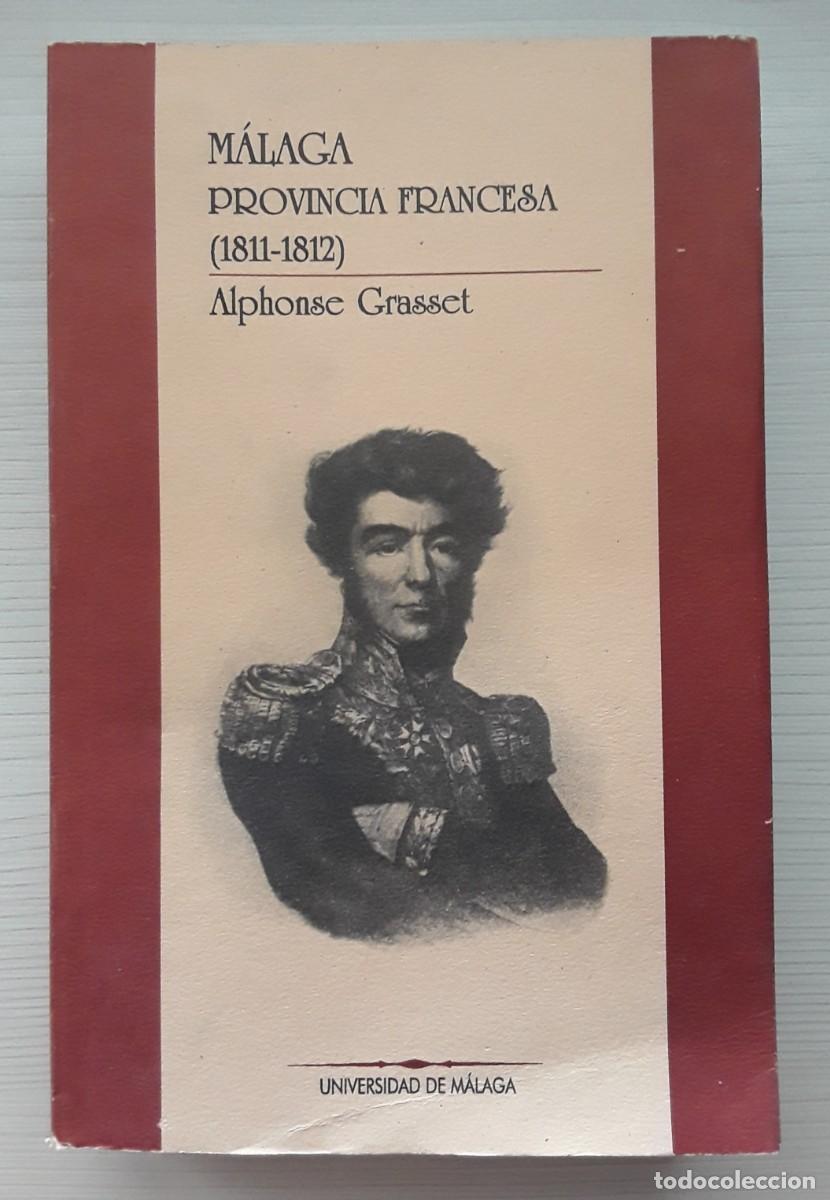 Libros de segunda mano: M&Aacute;LAGA PROVINCIA FRANCESA (1811-1812). ALPHONSE GRASSET. - Foto 1