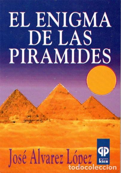 Libros de segunda mano: EL ENIGMA DE LAS PIRAMIDES - JOS&Eacute; ALVAREZ L&Oacute;PEZ - Foto 1