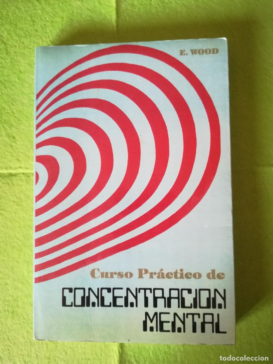Libros de segunda mano: Curso practico de concentracion mental Wood editorial humanitas 1991 - Foto 1