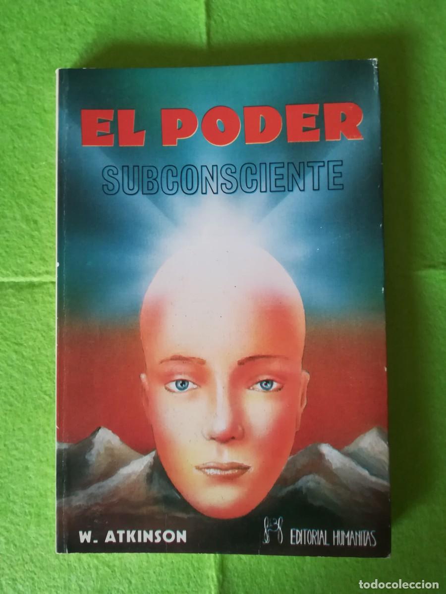 Libros de segunda mano: El poder subconsciente Atkinson editorial humanitas 1989 - Foto 1