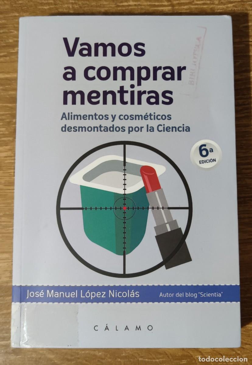 Libros de segunda mano: Libro - Vamos a comprar mentiras (2016) Jos&eacute; Manuel L&oacute;pez Nicol&aacute;s - Foto 1