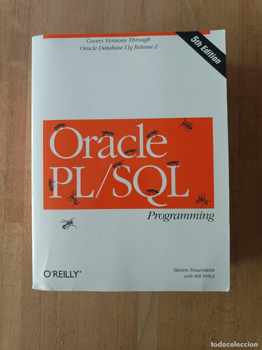 Libros de segunda mano: ORACLE PL/SQL PROGRAMMING, STEVEN FEUERSTEIN, BILL PRIBYL. OREILLY - Foto 2