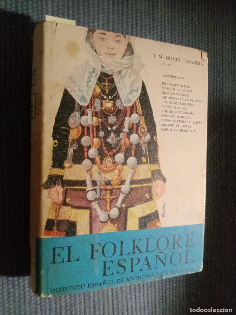 Libros de segunda mano: G&oacute;mez Tabanera, J.M.: El folklore espa&ntilde;ol - Foto 1