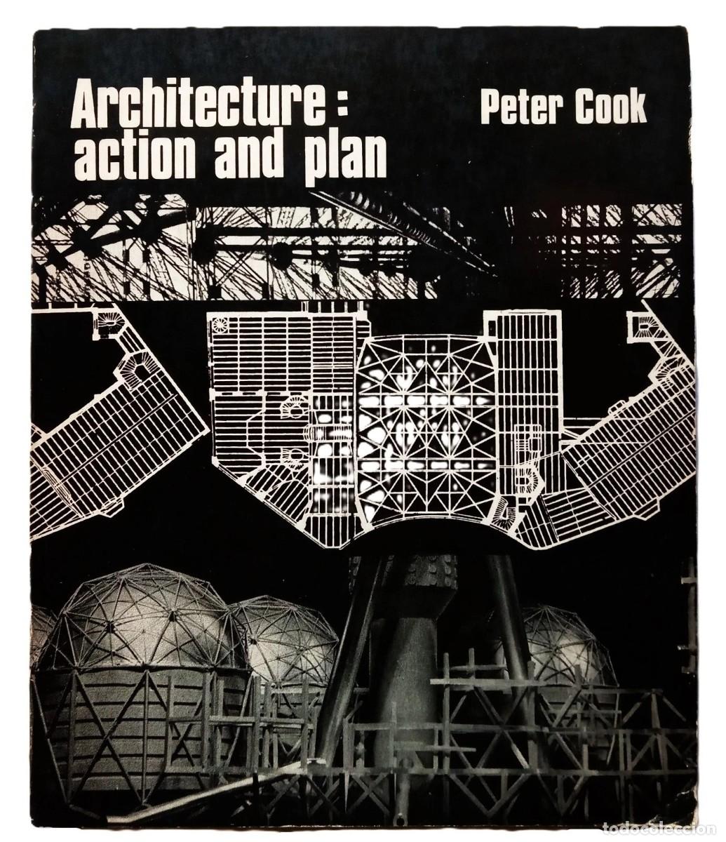 Libros de segunda mano: Cook, Peter - Architecture: Action and Plan - Ilustrado - (1967) - Foto 1