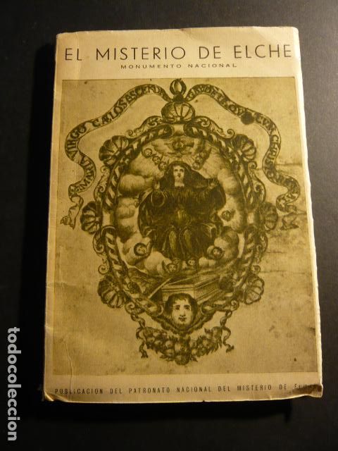 Libros de segunda mano: EL MISTERIO DE ELCHE MONUMENTO NACIONAL 1960 - Foto 1