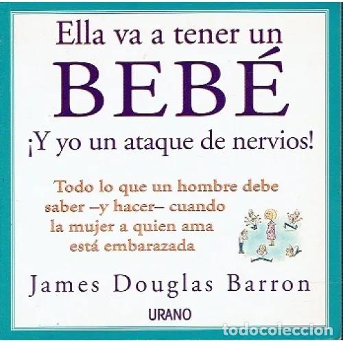 Libros de segunda mano: ELLA VA a TENER UN BEBE...URANO - DOUGLAS, JAMES - Sin Especificar