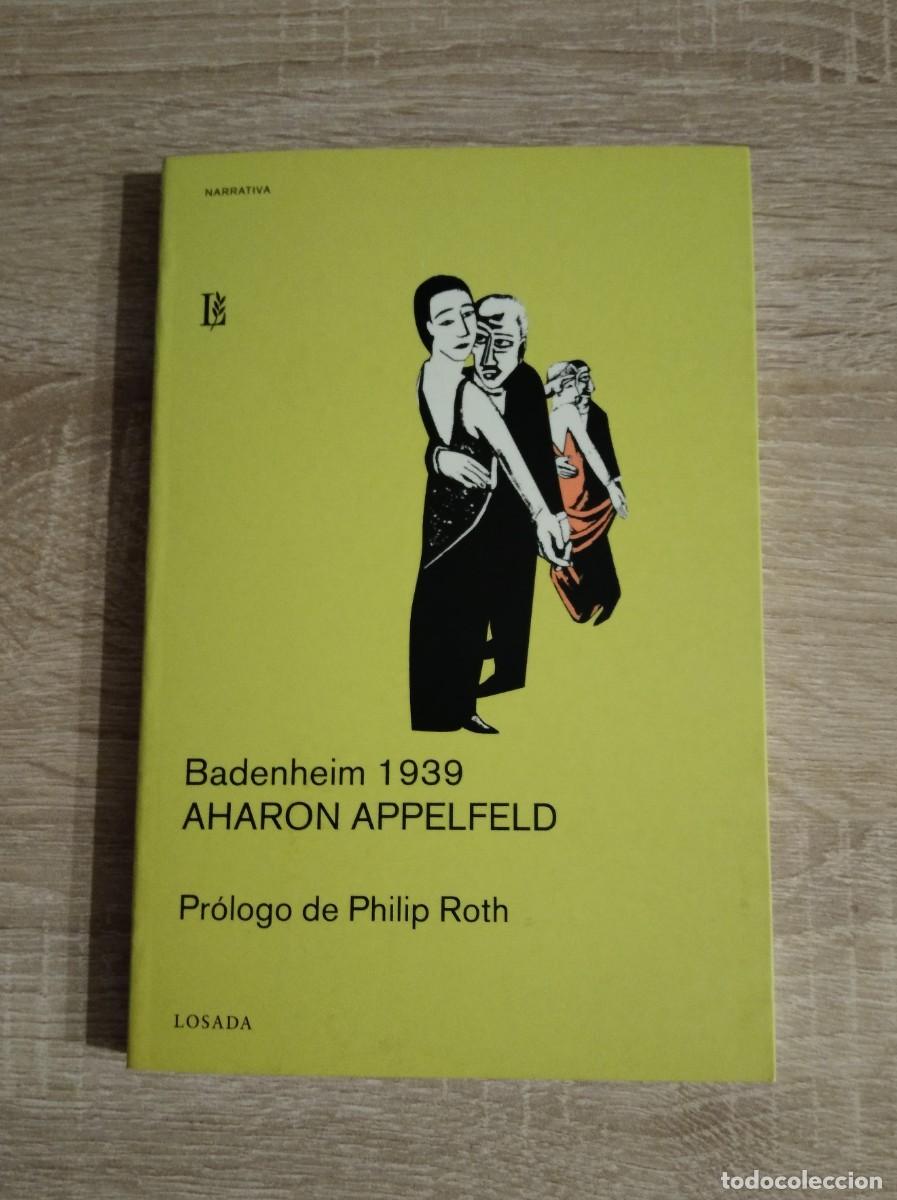 Libros de segunda mano: BADENHEIM 1939 - Appelfeld, Aharon - Foto 1