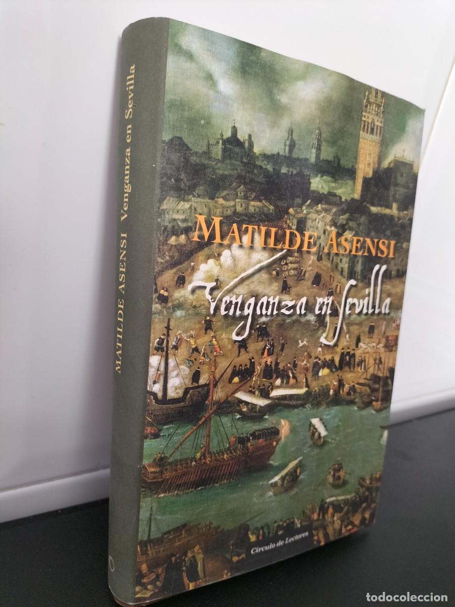 Libros de segunda mano: Libro - Matilde Asensi ( Venganza en Sevilla - c&iacute;rculo lectores - Foto 2