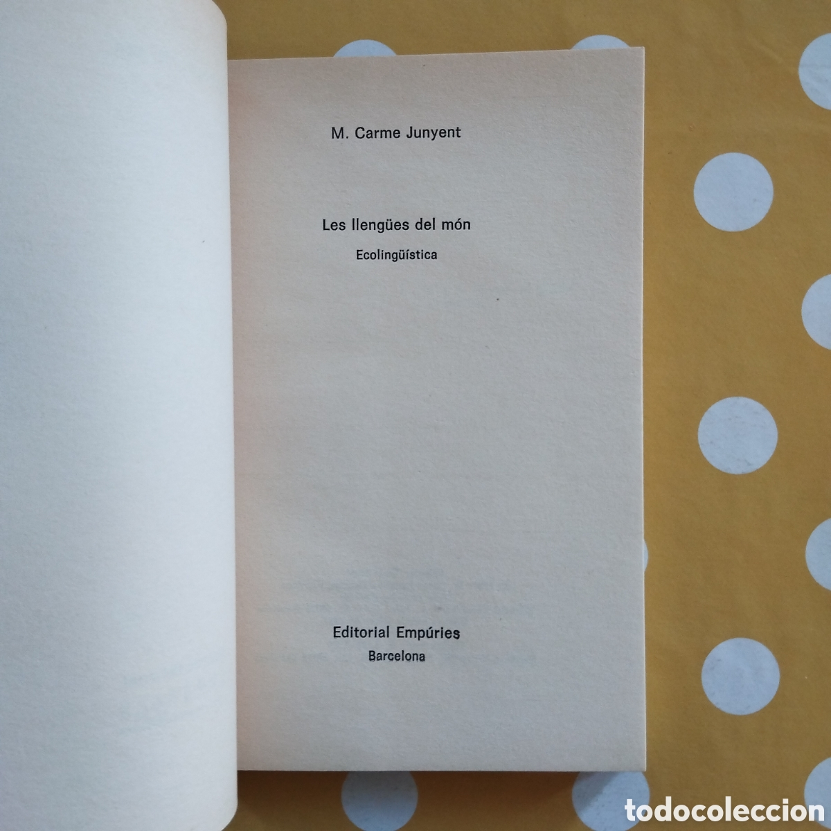 Libros de segunda mano: CARME JUNYENT LES LLENG&Uuml;ES DEL M&Oacute;N ECOLINGUISTICA EMP&Uacute;RIES 1989 - Foto 5