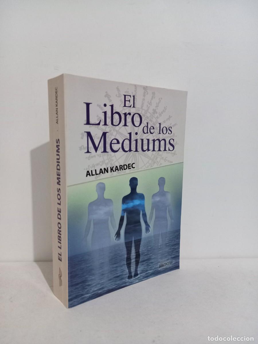 Libros de segunda mano: EL LIBRO DE LOS MEDIUMS. ALLAN KARDEC. EDICIONES BRONTES 2012 - Foto 1