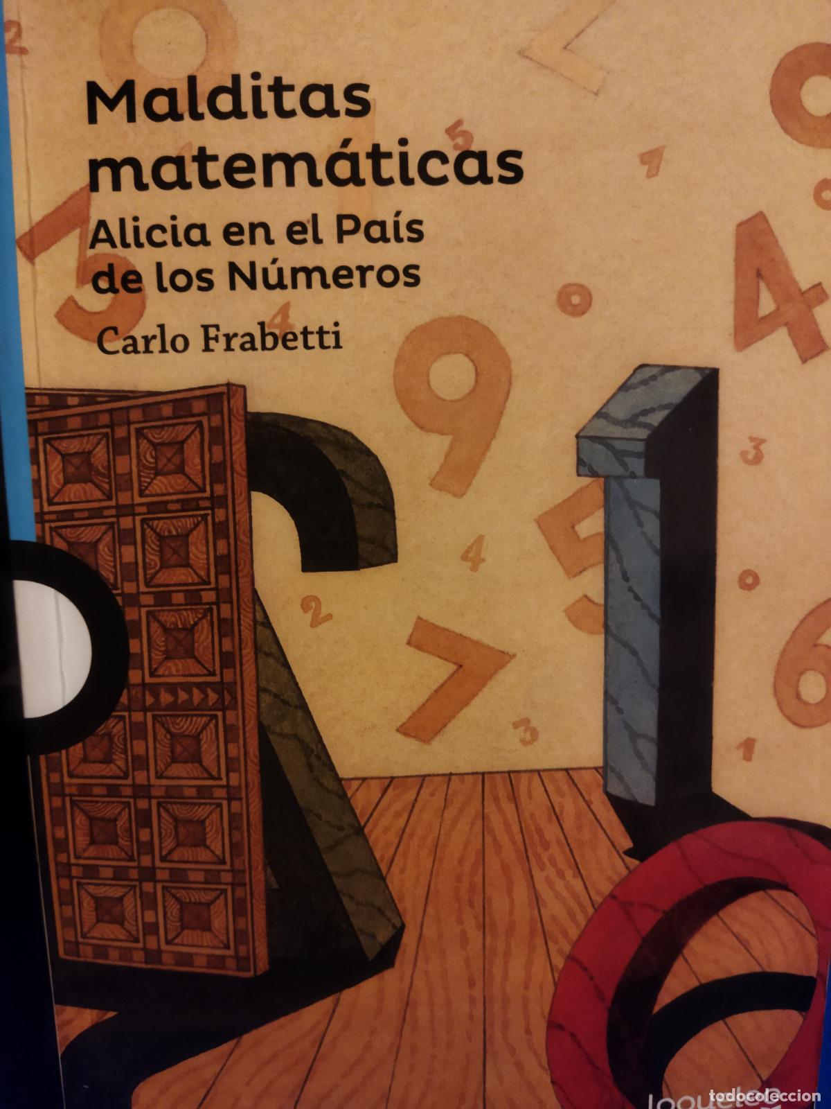 Libros de segunda mano: Malditas matem&aacute;ticas Alicia en el pais de los n&uacute;meros - Foto 1
