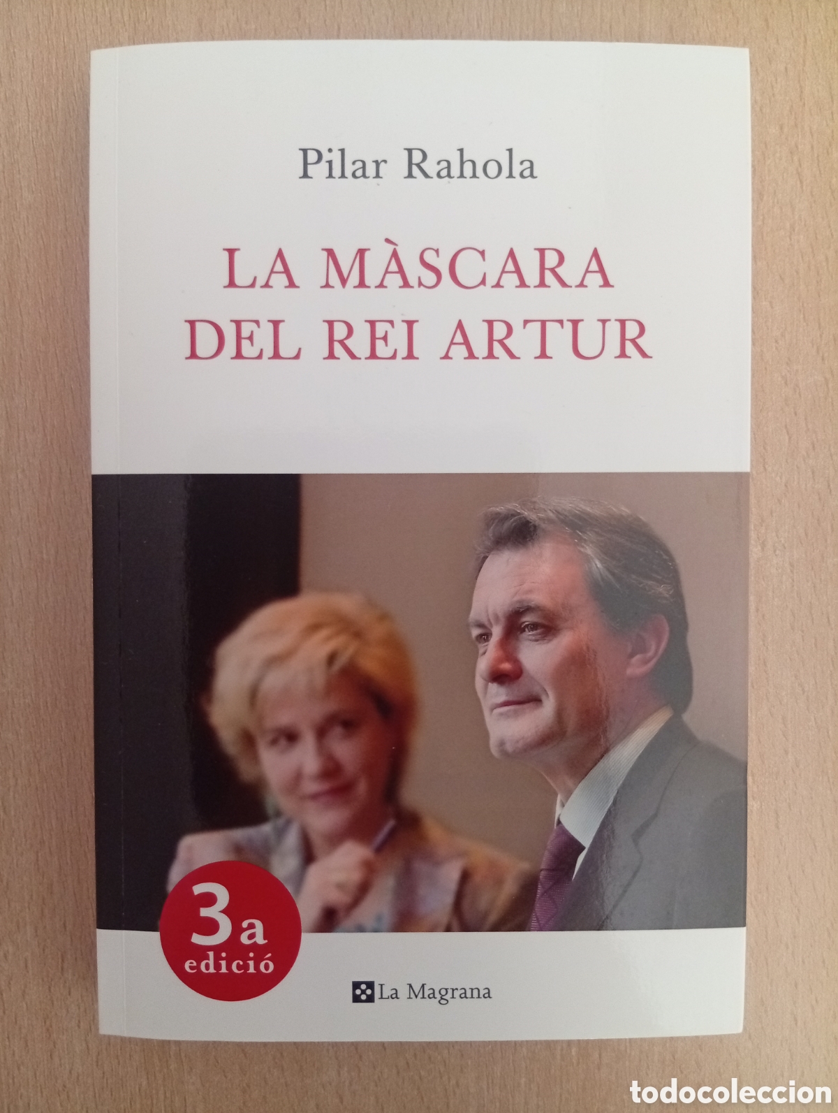 Libros de segunda mano: LA M&Agrave;SCARA DEL REI ARTUR. Pilar Rahola