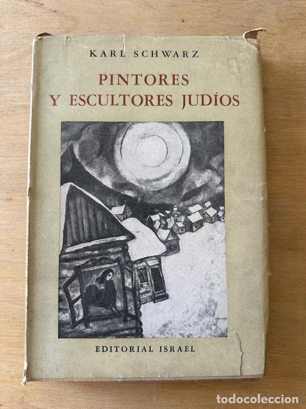 Libri di seconda mano: Pintores y escultores judios - Schwarz, Karl