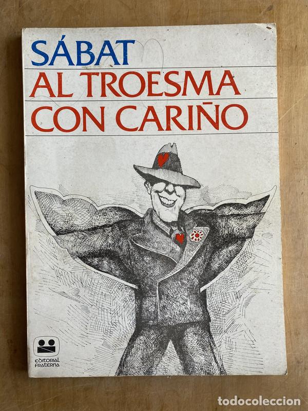 Libros de segunda mano: Al troesma con cari&ntilde;o - Sabat, - Foto 1