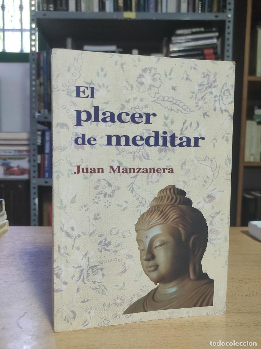 Libros de segunda mano: EL PLACER DE MEDITAR- JUAN MANZANERA. subrayado - Foto 1
