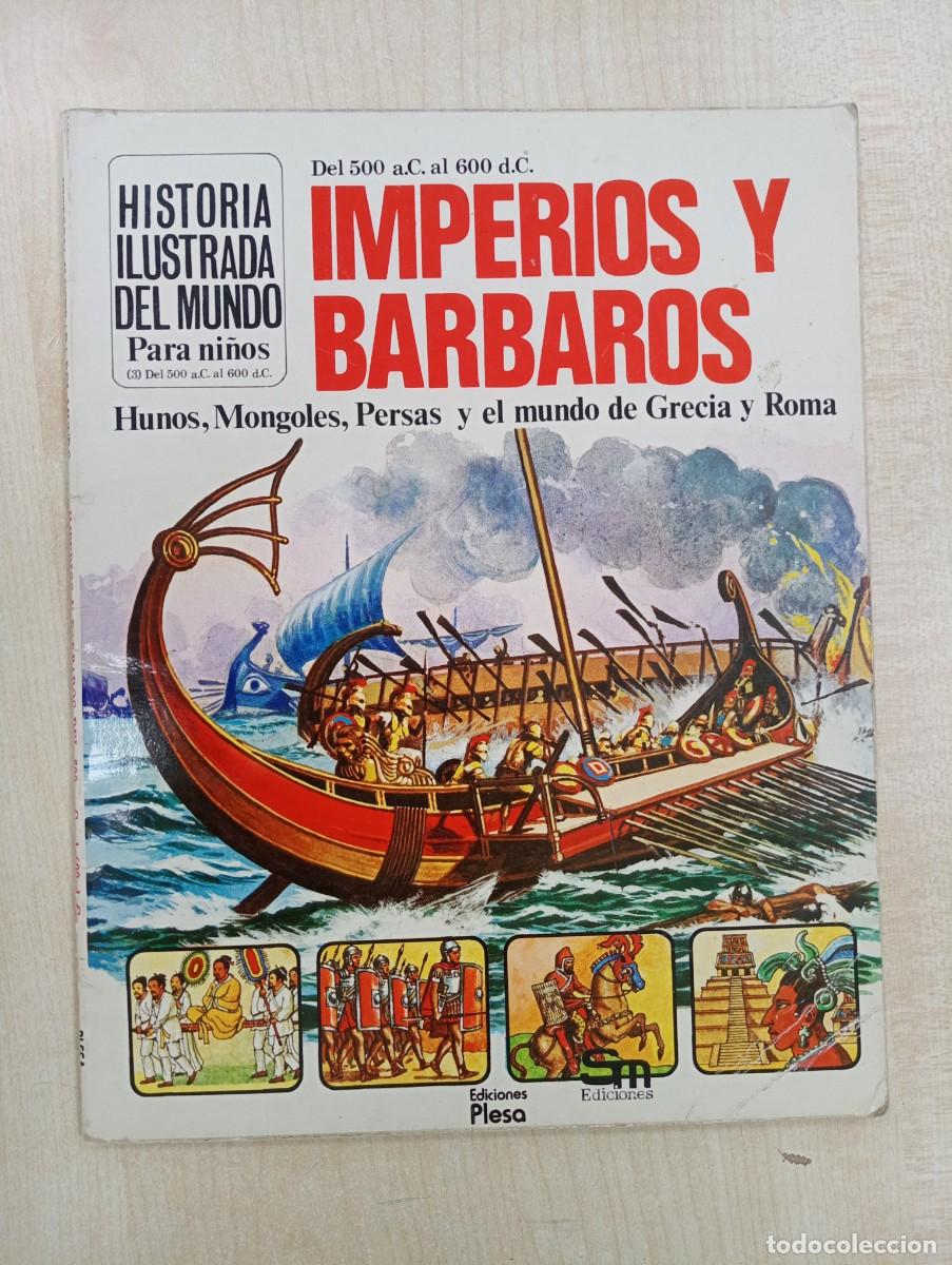 Libros de segunda mano: IMPERIOS Y B&Aacute;RBAROS - EDICIONES PLESA - Foto 1