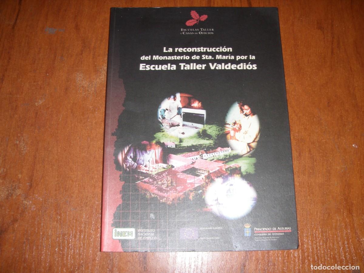 Libros de segunda mano: LA RECONSTRUCCION DEL MONASTERIO DE VALDEDIOS UNICO!!!! - Foto 1
