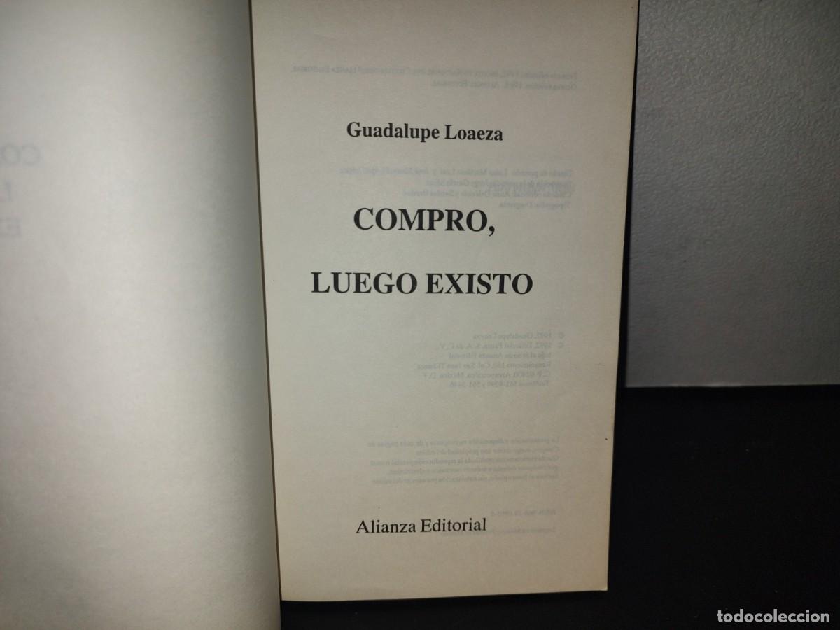 Libros de segunda mano: 157- COMPRO, LUEGO EXISTO - GUADALUPE LOAEZA - 1993 - Foto 4