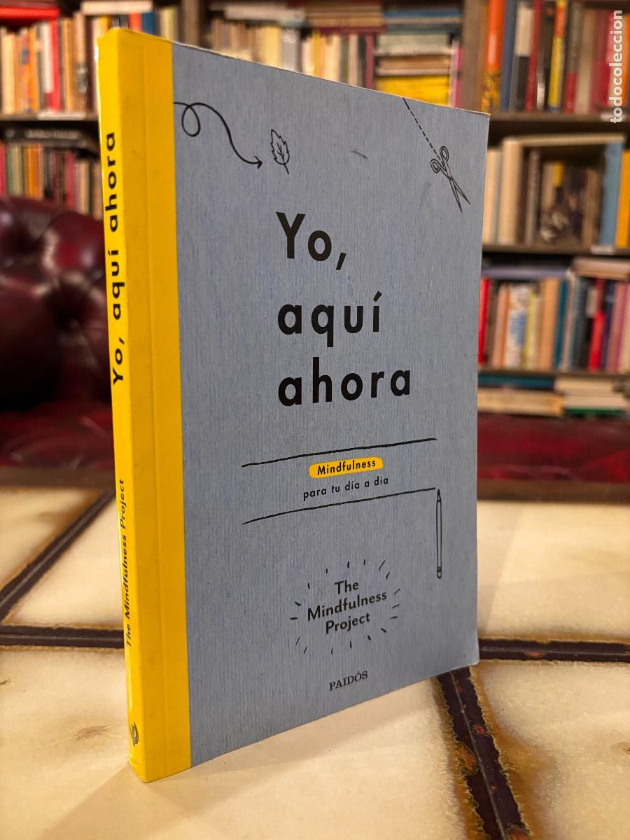 Libros de segunda mano: Yo, aqu&iacute; ahora. Mindfulness para tu d&iacute;a a d&iacute;a. - Foto 1