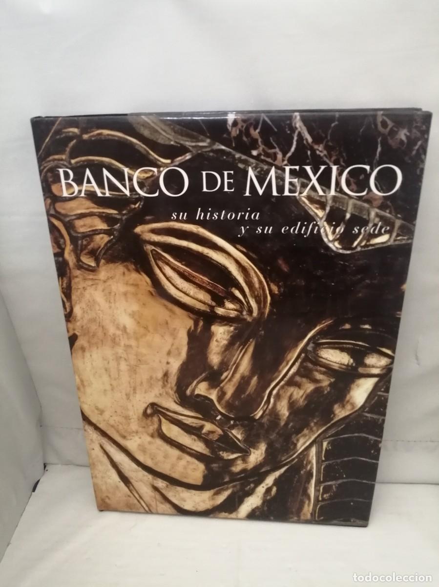 Libros de segunda mano: BANCO DE M&Eacute;XICO: Su historia y su edificio sede (Primera edici&oacute;n, tapa dura) - Foto 1