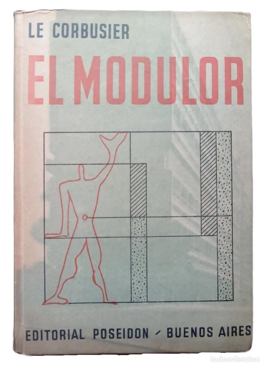 Libros de segunda mano: Le Corbusier - El Modulor - Editorial Poseid&oacute;n - (1953) - Foto 1