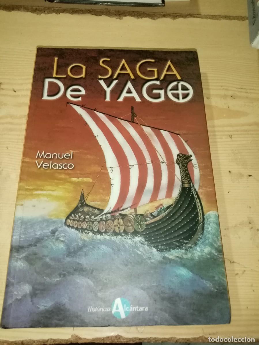 Libros de segunda mano: LA SAGA DE YAGO. MANUEL VELASCO. EST12B1 - Foto 1