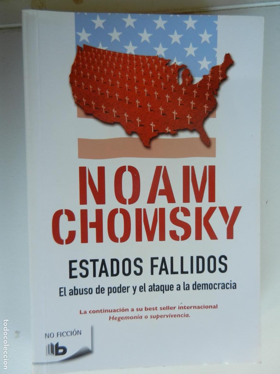 Libros de segunda mano: ESTADOS FALLIDOS ,- EL ABUSO DE PODER Y EL ATAQUE A LA DEMOCRACIA - NOAM CHOMSKY - 1&ordf; EDC 2017 - Foto 1