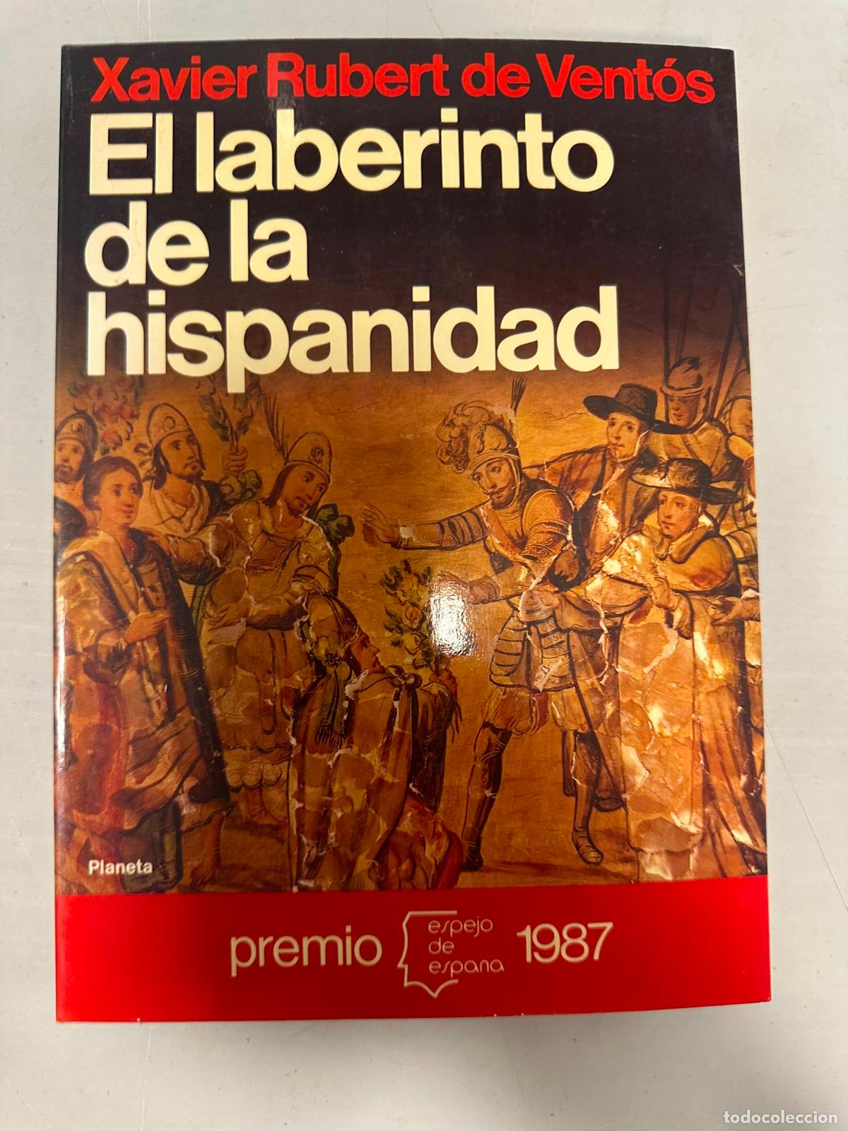 Libros de segunda mano: Xavier Rubert de Vent&oacute;s. El laberinto de la hispanidad - Foto 1