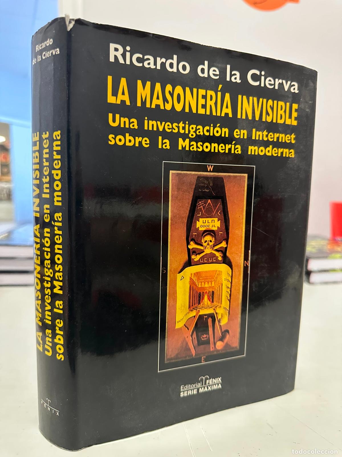 Libros de segunda mano: La masoner&iacute;a invisible - Ricardo de la Cierva - Editorial F&eacute;nix (2002) - Foto 1