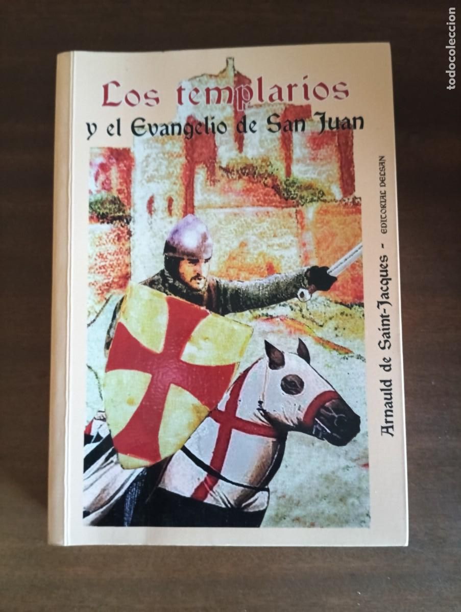 Libros de segunda mano: Los templarios y el Evangelio de San Juan.-ARNAULD DE SAINT-JACQUES. - Foto 1