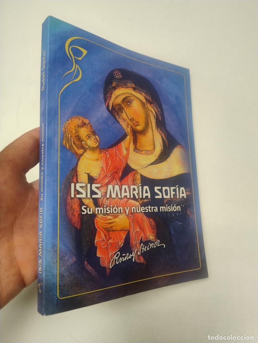 Libros de segunda mano: Isis Mar&iacute;a Sof&iacute;a. Su misi&oacute;n y nuetra misi&oacute;n - Steiner, Rudolf - Foto 1