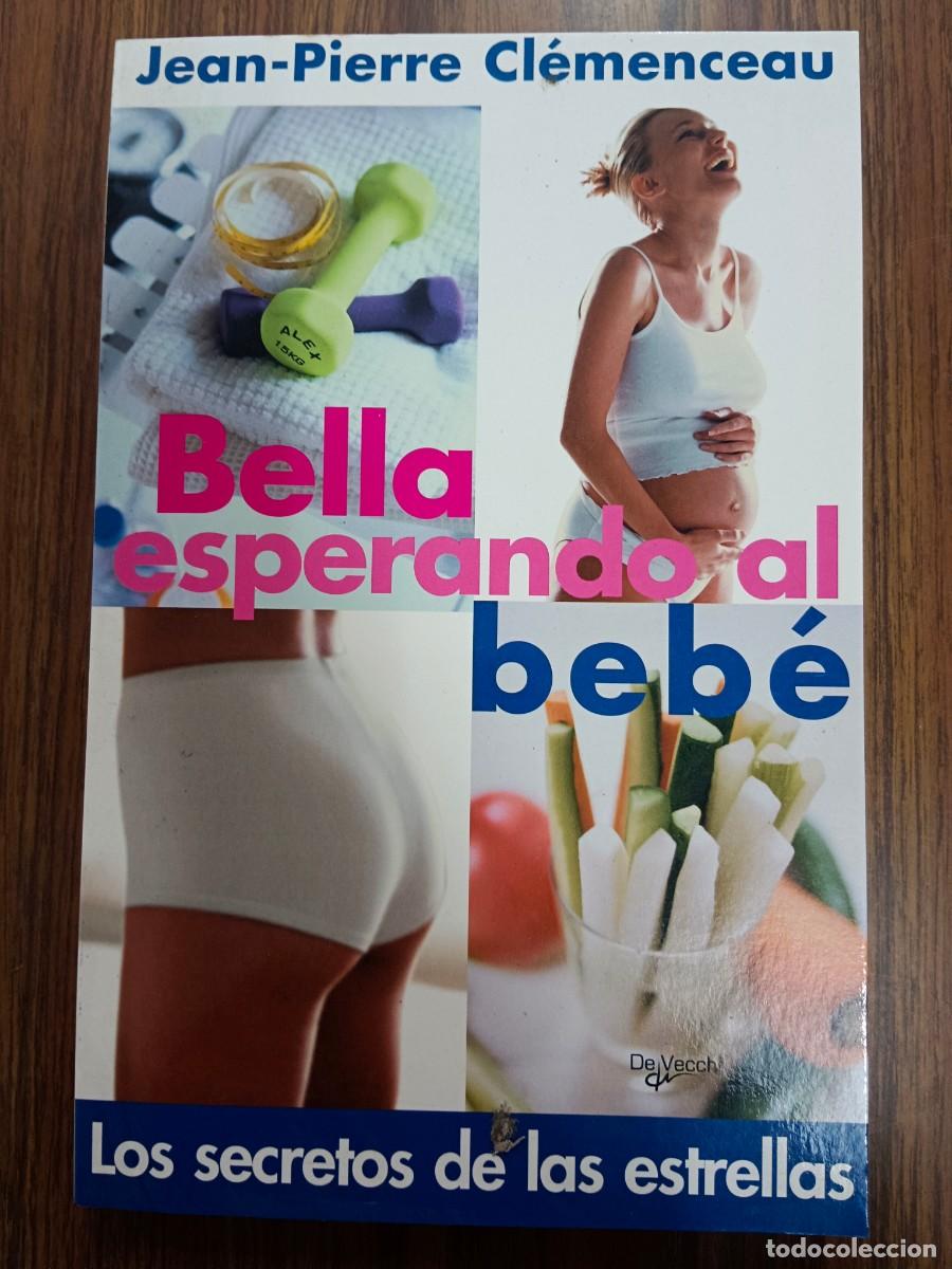 Libros de segunda mano: BELLA ESPERANDO AL BEBE - Jean Pierre Clemenceau - Foto 1