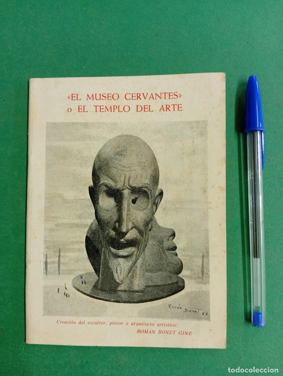 Libros de segunda mano: Antiguo libro &rdquo; El Museo Cervantes &rdquo; o El templo del Arte. Rom&aacute;n Bonet. Raro ejemplar.