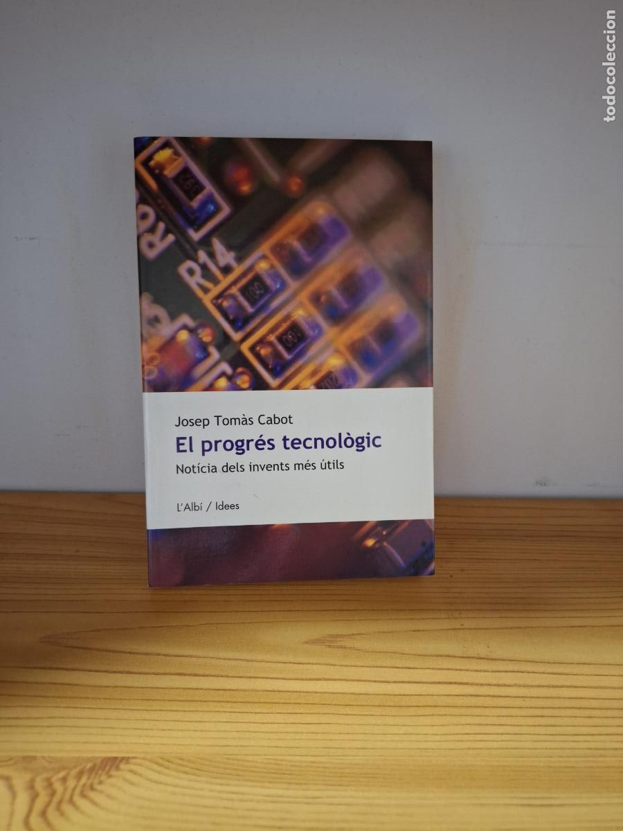 Libros de segunda mano: El progr&eacute;s tecnol&ograve;gic - Josep Tom&agrave;s Cabot - Foto 1