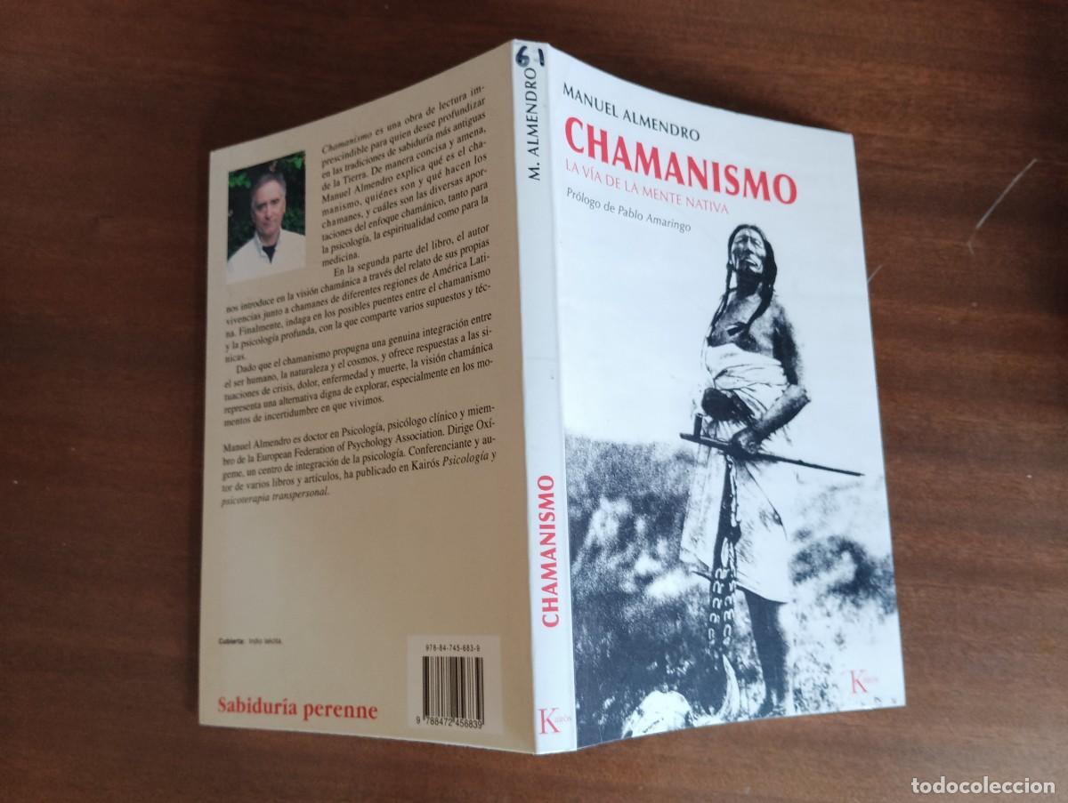 Libros de segunda mano: CHAMANISMO , LA V&Iacute;A DE LA MENTE NATIVA .- MANUEL ALMENDRO. - Foto 2