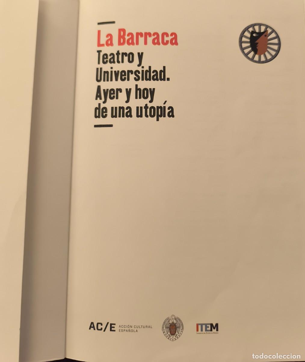 Libros de segunda mano: LA BARRACA. TEATRO Y UNIVERSIDAD. AYER Y HOY DE UNA UTOP&Iacute;A - Foto 2