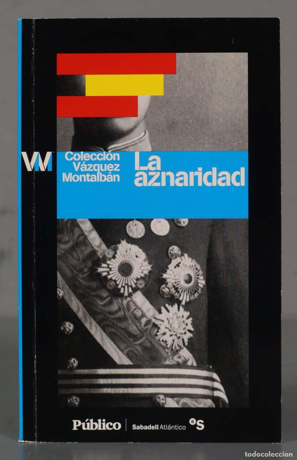 Libros de segunda mano: La aznaridad V&aacute;zquez Montalb&aacute;n - Foto 1