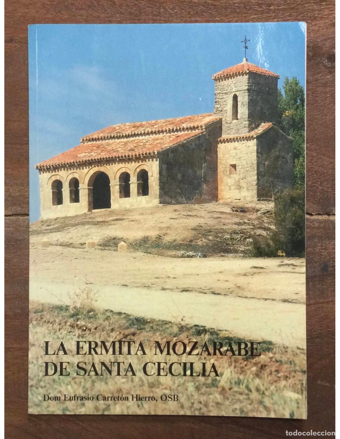 Livros em segunda m&atilde;o: LA ERMITA MOZARABE DE SANTA CECILIA. CARRET&Oacute;N, Dom Eufresio. . 1990.