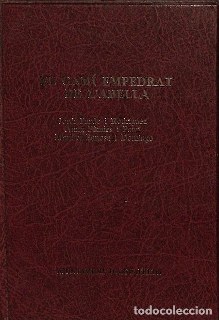 Second hand books: EL CAM&Iacute; EMPEDRAT DE L'ABELLA - JORDI PARDO I RODRIGUEZ, ANNA PAMIES, MARIBEL PANOSA - EDITORES VARIO