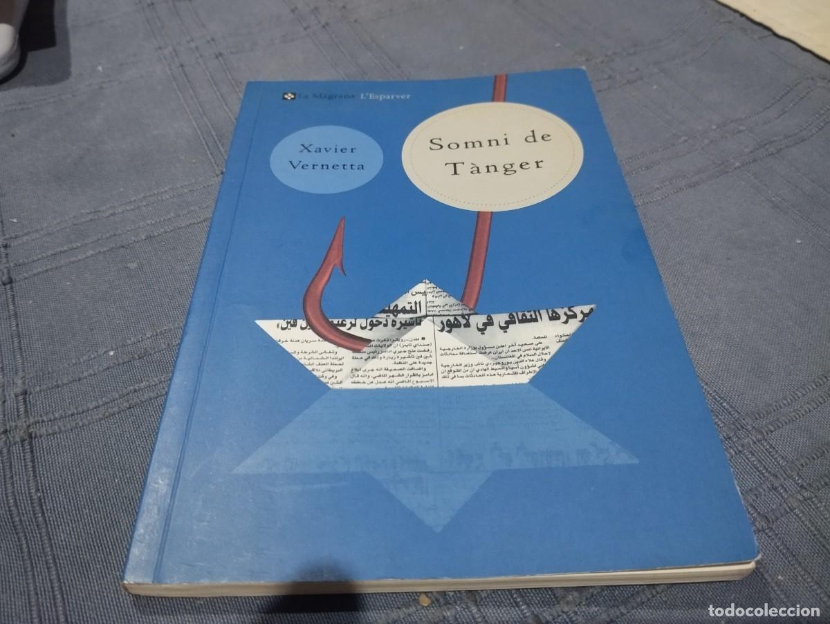 Libros de segunda mano: SOMNI DE TANGER ( XAVIER VERNETTA ) EN CATALA - Foto 1