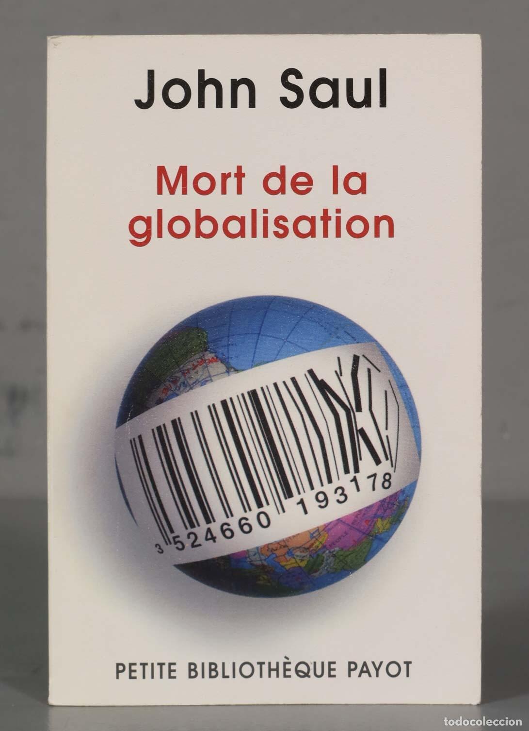 Libros de segunda mano: Mort de la globalisation John Saul et Jean-Luc Fidel - Foto 1