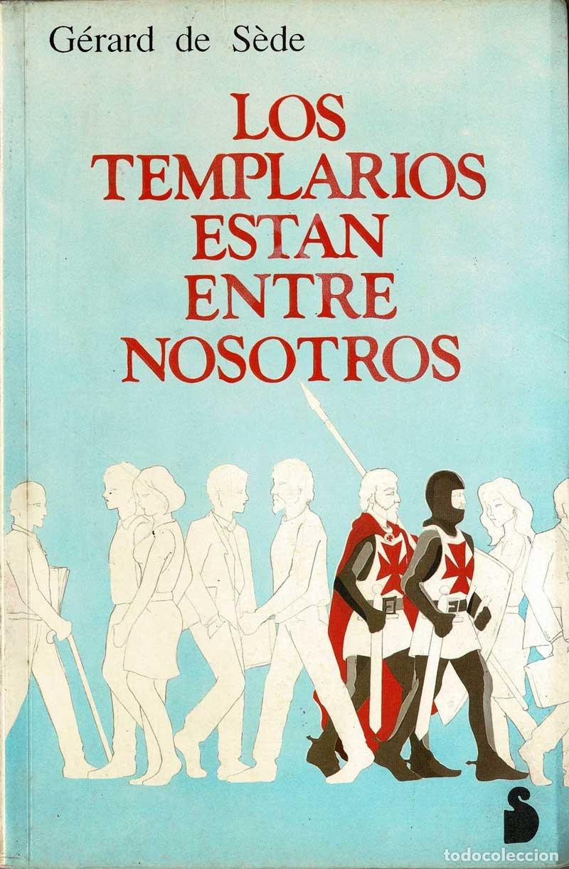 Libros de segunda mano: Los Templarios est&aacute;n entre nosotros - G&eacute;rard de S&egrave;de - Foto 1