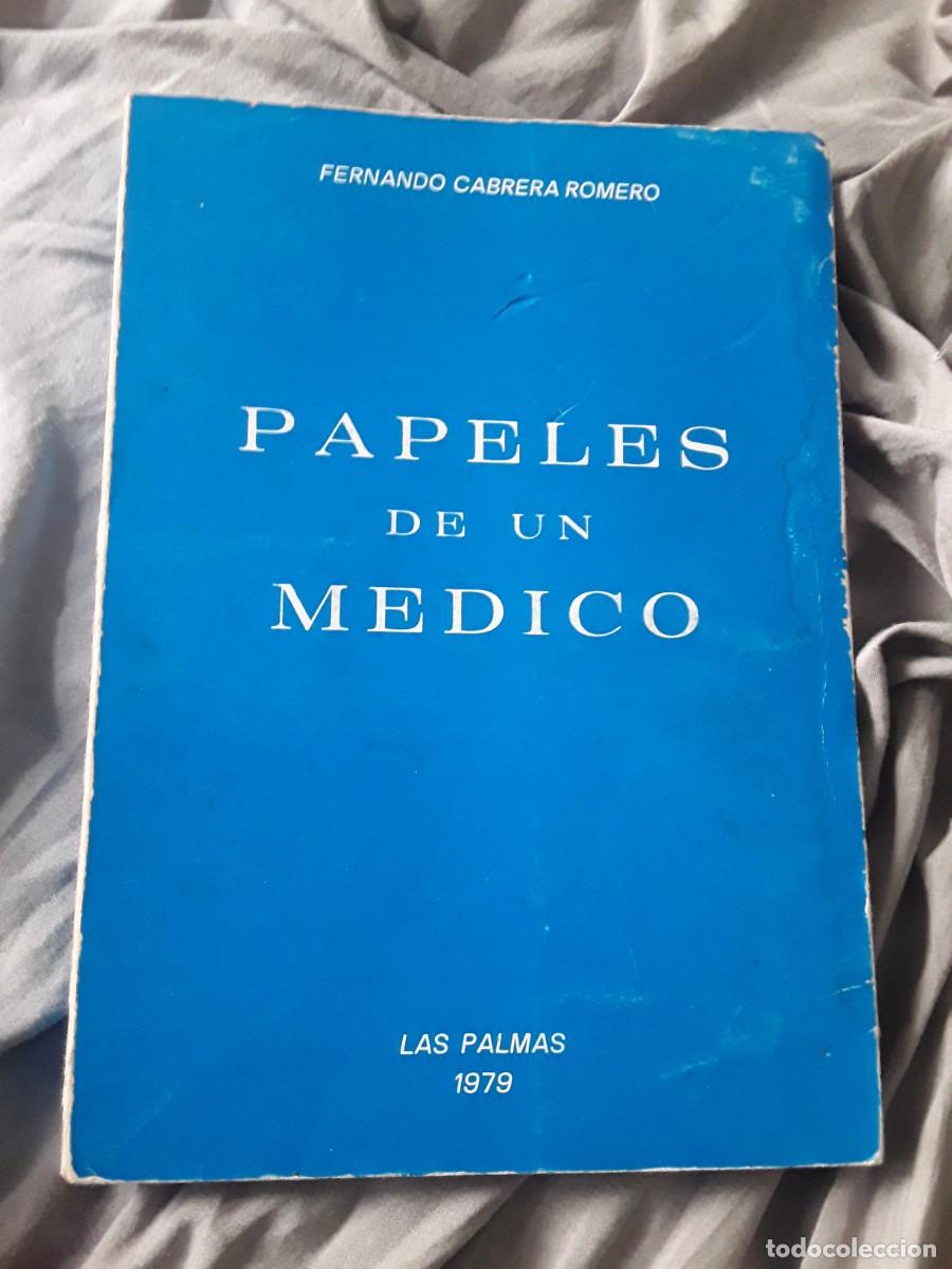 Gebrauchte B&uuml;cher: Papeles de un m&eacute;dico, de Fernando Cabrera. Las Palmas, 1979 (Canarias)