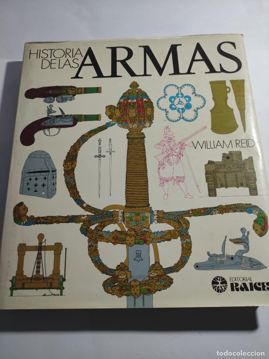 Libros de segunda mano: HISTORIA DE LAS ARMAS de WILLIAM REID - Foto 1
