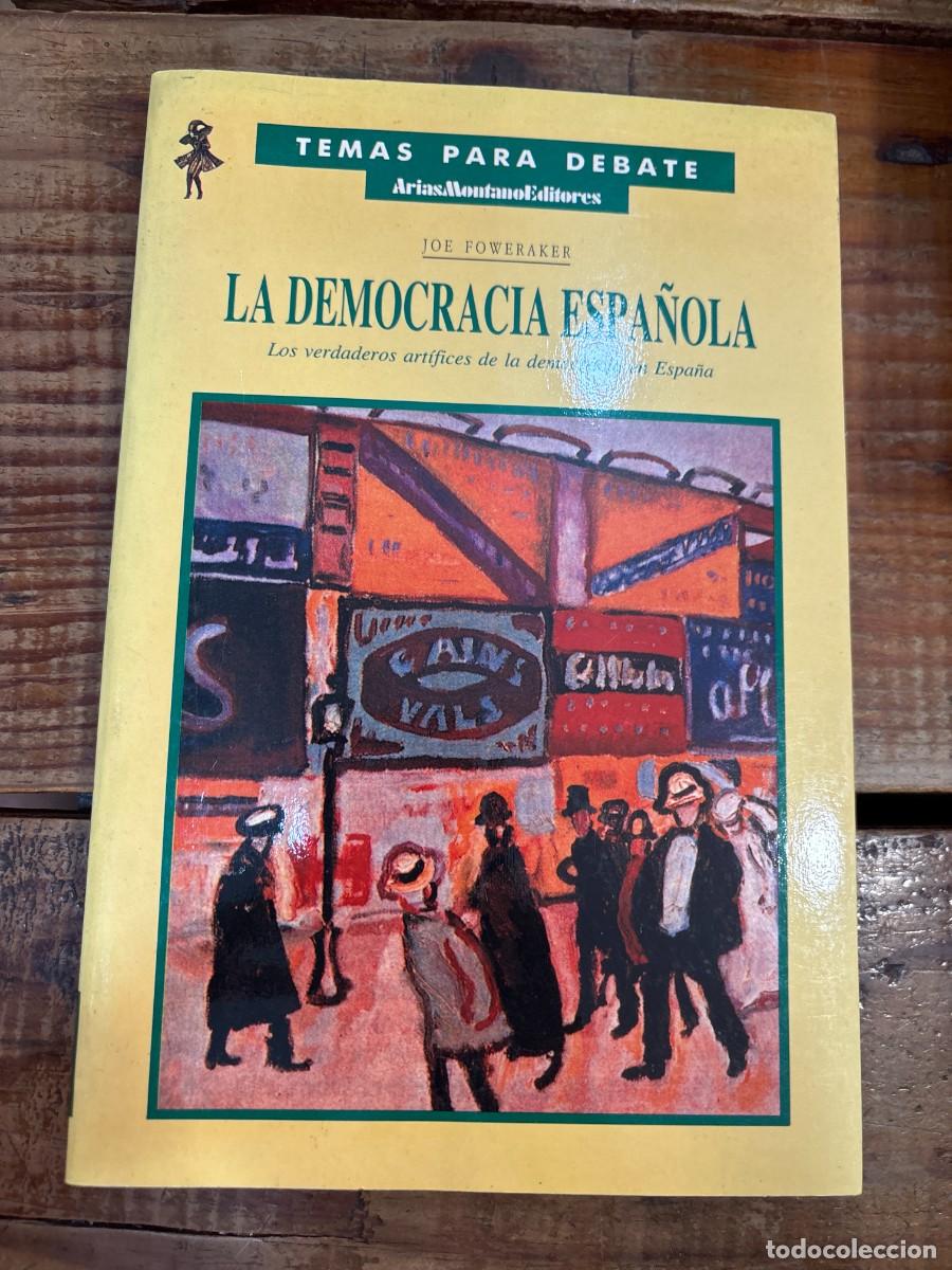 Libros de segunda mano: La democracia espa&ntilde;ola JOE FOWERAKER - Foto 1