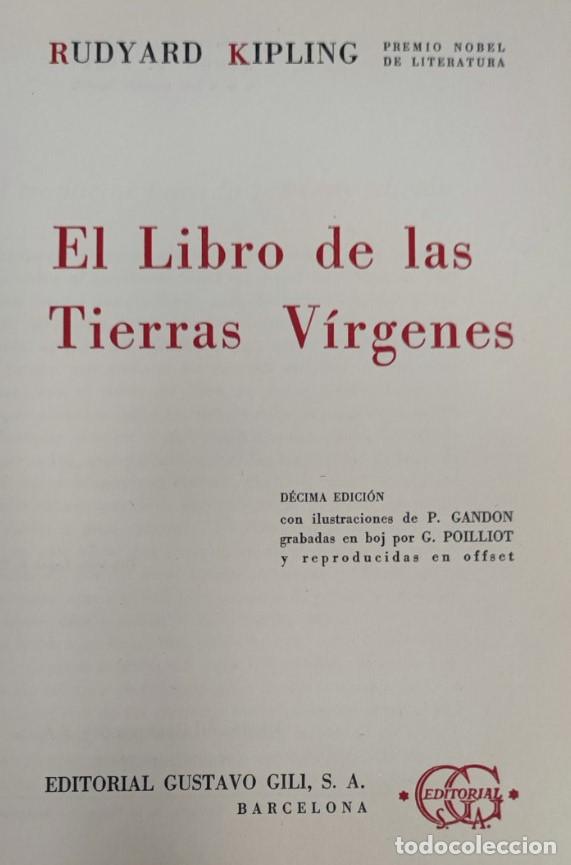 Libros de segunda mano: EL LIBRO DE LAS TIERRAS VIRGENES, RUDYARD KIPLING, GUSTAVO GILI 1969, LIBRO - Foto 3