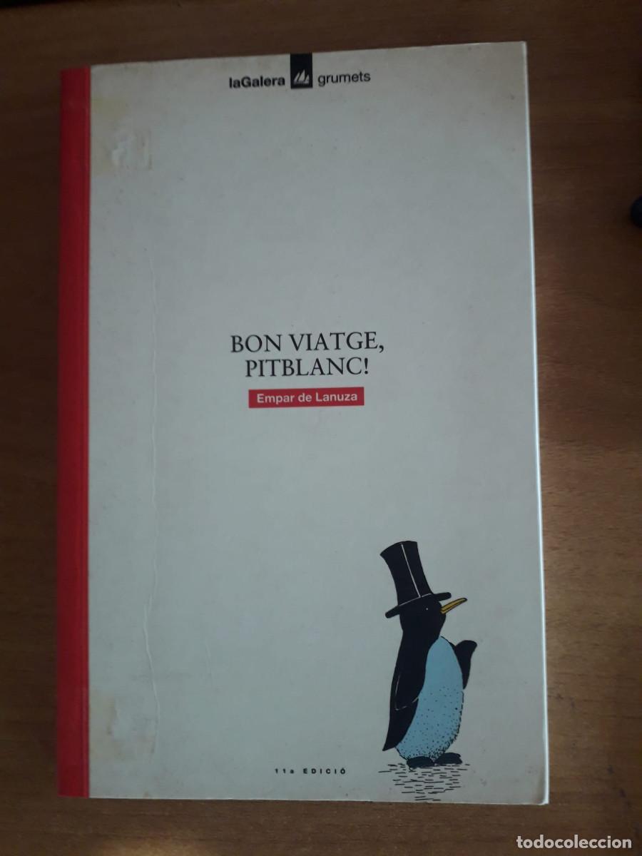 Libros de segunda mano: BON VIATGE, PITBLANC : EMPAR DE LANUZA : LA GALERA GRUMETS