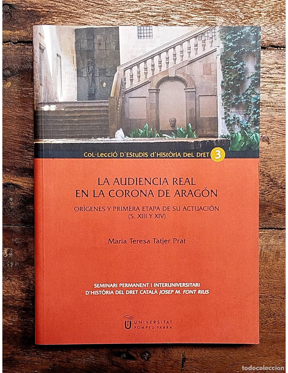 Second hand books: LA AUDIENCIA REAL EN LA CORONA DE ARAG&Oacute;N: OR&Iacute;GENES Y PRIMERAS ETAPAS DE SU ACTUACI&Oacute;N (S. XIII Y XIV)